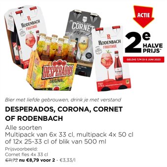 DESPERADOS, CORONA, CORNET OF RODENBACH