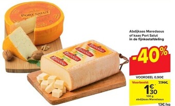 Fromage d'abbaye Maredsous ou fromage port-salut au rayon traiteur 100g