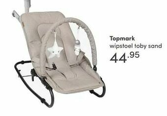 Baby & Tiener Topmark wipstoel toby sand aanbieding