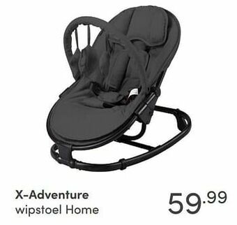 Baby & Tiener X-adventure wipstoel home aanbieding