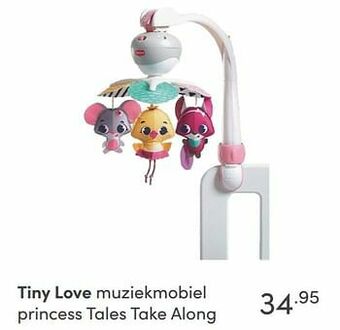 Tiny love muziekmobiel princess tales take along