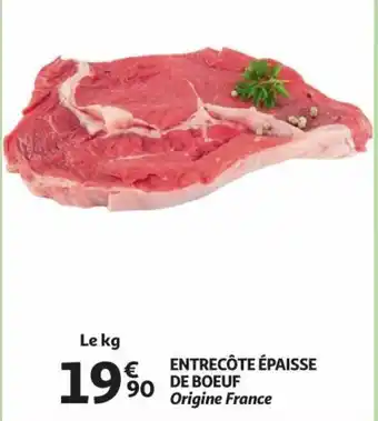 Auchan ENTRECÔTE ÉPAISSE DE BOEUF aanbieding