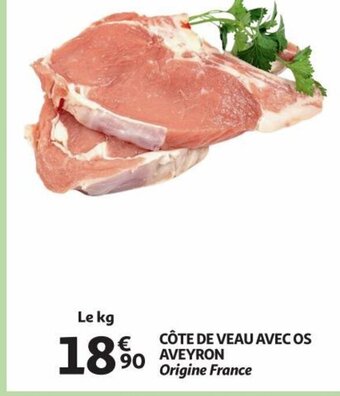Auchan CÔTE DE VEAU AVEC OS AVEYRON aanbieding