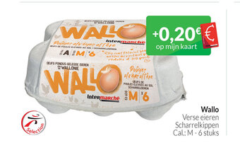 Intermarché Wallo Verse eieren Scharrelkippen Cal.: M - 6 stuks aanbieding