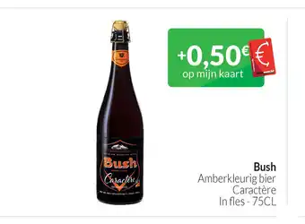 Intermarché Bush Amberkleurig bier Caractère In fles - 75CL aanbieding