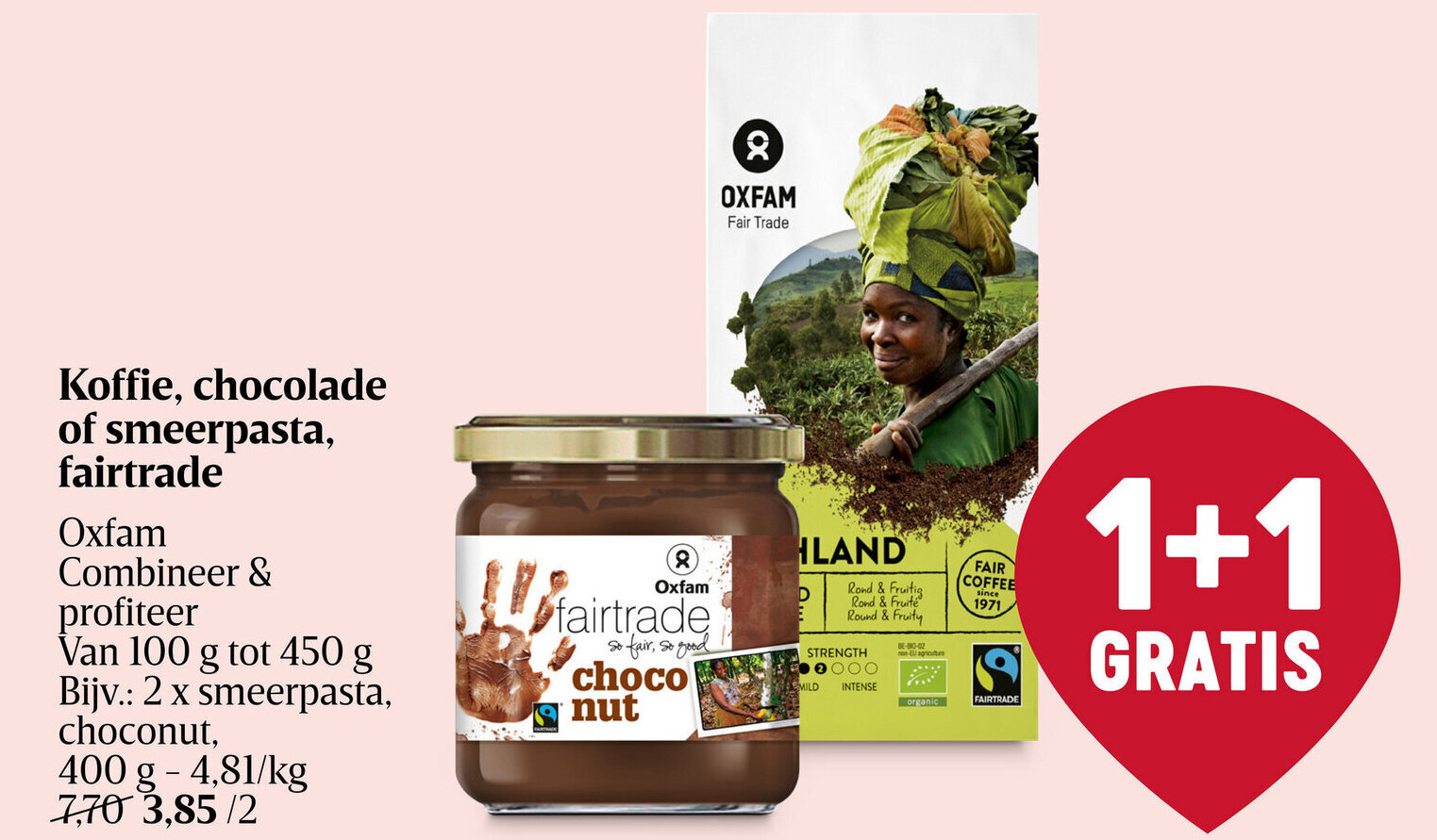 Delhaize Oxfam Koffie, chocolade of smeerpasta, fairtrade aanbieding