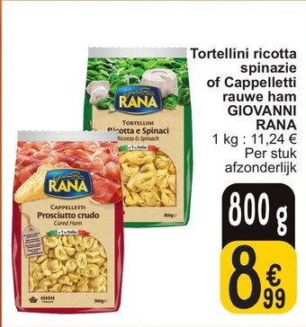 Cora GIOVANNI RANA Tortellini ricotta spinazie of Cappelletti rauwe ham 800g aanbieding