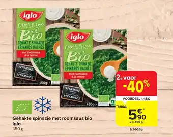 Carrefour Gehakte spinazie met roomsaus bio Iglo 450 g aanbieding