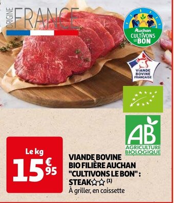 Auchan VIANDE BOVINE BIO FILIÈRE AUCHAN "CULTIVONS LE BON": STEAK aanbieding