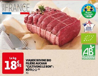 Auchan VIANDE BOVINE BIO FILIÈRE AUCHAN "CULTIVONS LE BON": RÔTI aanbieding