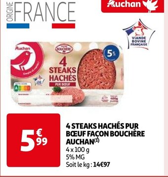 Auchan 4 STEAKS HACHÉS PUR BŒUF FAÇON BOUCHÈRE AUCHAN (¹) 4 x 100g aanbieding