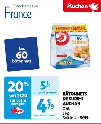Auchan BÂTONNETS DE SURIMI AUCHAN X 60 1 kg aanbieding
