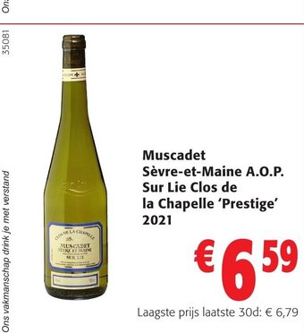 Colruyt Muscadet Sèvre-et-Maine A.O.P. Sur Lie Clos de la Chapelle 'Prestige' 2021 aanbieding