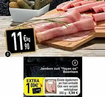 Cora Jambon cuit façon os beenham aanbieding