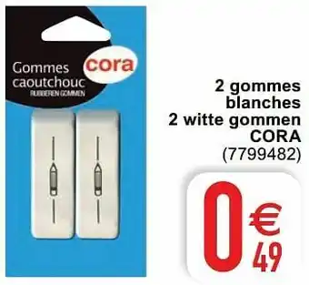 Cora 2 gommes blanches 2 witte gommen cora aanbieding