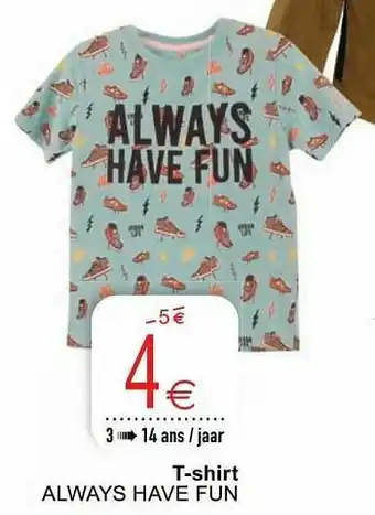 Cora T-shirt always have fun aanbieding