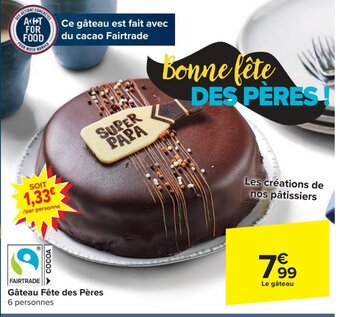 Carrefour Market Gâteau Fête des Pères 6 personnes aanbieding