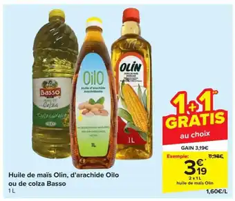 Carrefour Market Huile de maïs Olin, d'arachide Oilo ou de colza Basso 2 x 1 L aanbieding