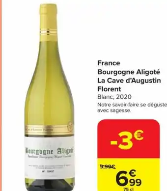 Carrefour Market France Bourgogne Aligoté La Cave d'Augustin Florent aanbieding