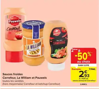 Carrefour Market Sauces froides Carrefour, La William et Pauwels 2x420 ml aanbieding