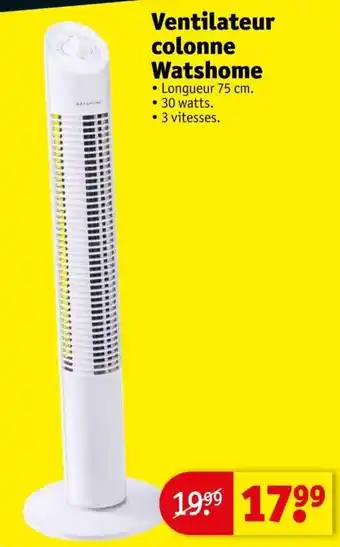 Ventilateur colonne Watshome • Longueur 75 cm. • 30 watts. • 3 vitesses.