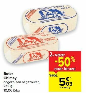 Carrefour Boter chimay ongezouten of gezouten aanbieding