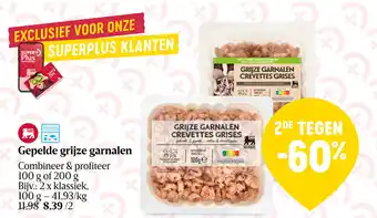 Delhaize Gepelde grijze garnalen Combineer & profiteer 100 g of 200 g aanbieding