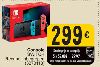 Cora Console SWITCH aanbieding
