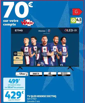 Auchan TV QLED HISENSE 55E77HQ Réf 477507 aanbieding
