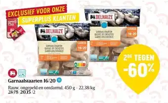 Delhaize Garnaalstaarten 16/20 aanbieding