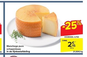 Carrefour Manchego pure schapenkaas in de fi jnkostafdeling aanbieding