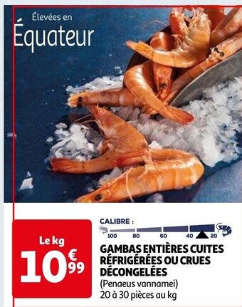 Auchan GAMBAS ENTIÈRES CUITES RÉFRIGÉRÉES OU CRUES DÉCONGELÉES aanbieding