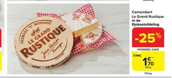 Camembert Le Grand Rustique in de fijnkostafdeling 100 g