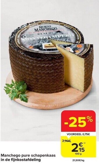 Carrefour Manchego pure schapenkaas in de fi jnkostafdeling aanbieding