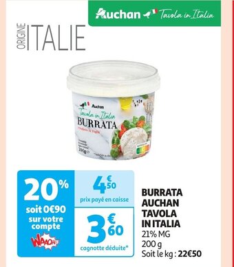 Auchan BURRATA AUCHAN TAVOLA IN ITALIA aanbieding