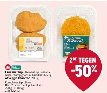 Delhaize Croc met kip - Krokant, op Italiaanse wijze, champignons of ham/kaas (250 g) of veggie kaascroc (200 g) aanbieding