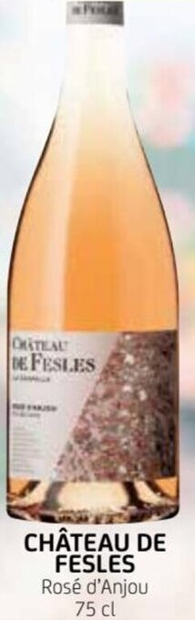 CHÂTEAU DE FESLES Rosé d'Anjou 75 cl