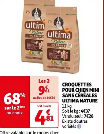 Auchan ULTIMA NATURE CROQUETTES POUR CHIEN MINI SANS CÉRÉALES 1.1kg aanbieding