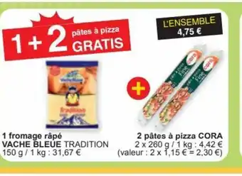 Cora Fromage rape vache bleue + 2 pates a pizza aanbieding