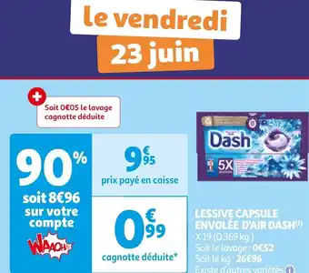 Auchan LESSIVE CAPSULE ENVOLÉE D'AIR DASH(¹) aanbieding