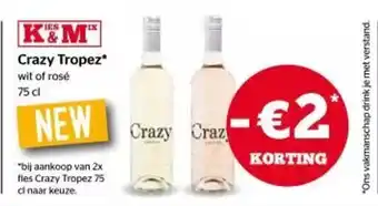 Spar K&M Crazy Tropez* wit of rosé 75 cl aanbieding