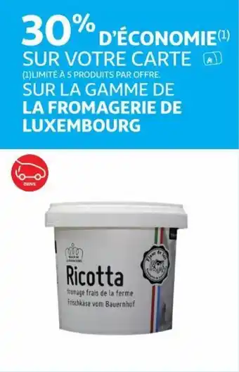 Auchan LA FROMAGERIE DE LUXEMBOURG aanbieding