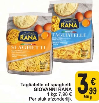 Cora GIOVANNI RANA Tagliatelle of spaghetti 500g aanbieding