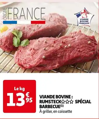 Auchan VIANDE BOVINE: RUMSTECK SPÉCIAL BARBECUE (¹) aanbieding