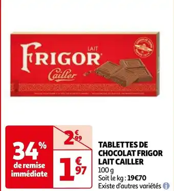Auchan TABLETTES DE CHOCOLAT FRIGOR LAIT CAILLER 100g aanbieding