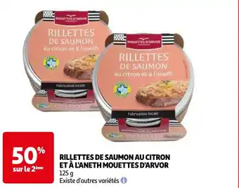 Auchan RILLETTES DE SAUMON AU CITRON ET À L'ANETH MOUETTES D'ARVOR 125 g Existe d'autres variétés aanbieding