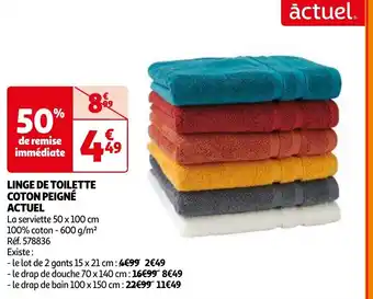 LINGE DE TOILETTE COTON PEIGNÉ ACTUEL La serviette 50 x 100 cm 100% coton - 600 g/m²