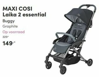 Baby & Tiener Maxi cosi laika 2 essential buggy graphite aanbieding