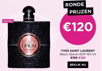 ICI PARIS XL YVES SAINT LAURENT Black Opium EDP 150 ml aanbieding
