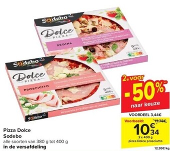 Carrefour Pizza dolce sodebo 2 x 400 g pizza Dolce prosciutto aanbieding